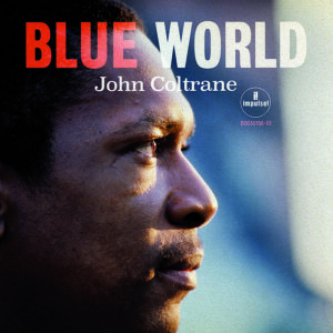 Resultado de imagen de john coltrane blue world